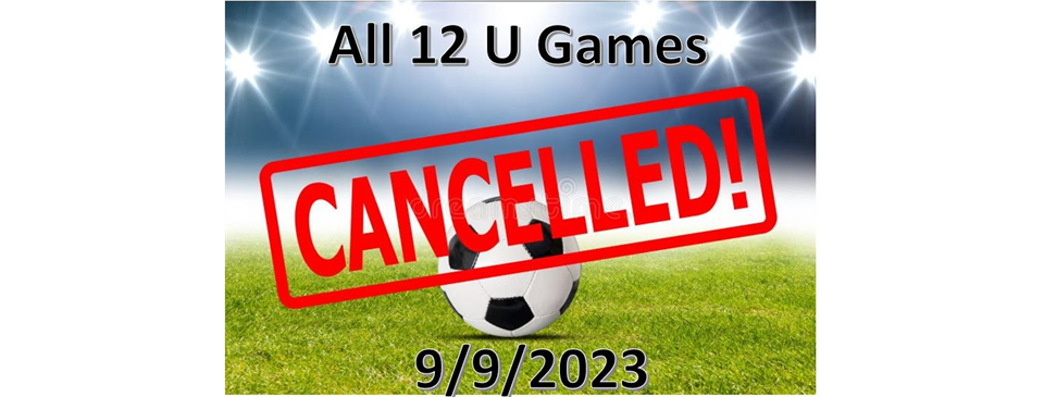12U Games Cancelled - 9/9/2023